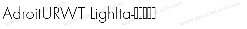 AdroitURWT LighIta字体转换